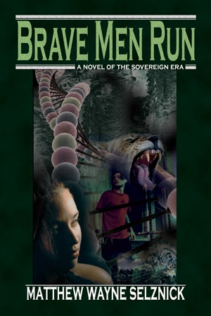 Brave Men Run Swarm Press Cover Brave Men Run -- A Novel of the Sovereign Era