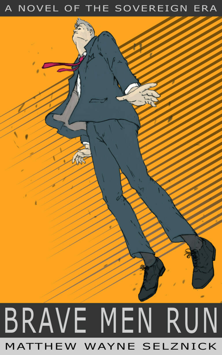 cover image of brave men run by matthew wayne selzick, featuring a man in a suit floating in mid-air against an orange background.